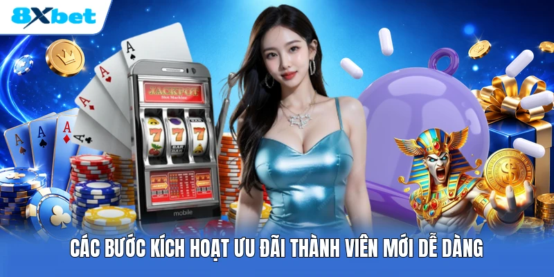 Các bước kích hoạt ưu đãi thành viên mới dễ dàng