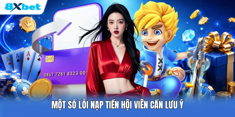 Một số lỗi nạp tiền hội viên cần lưu ý