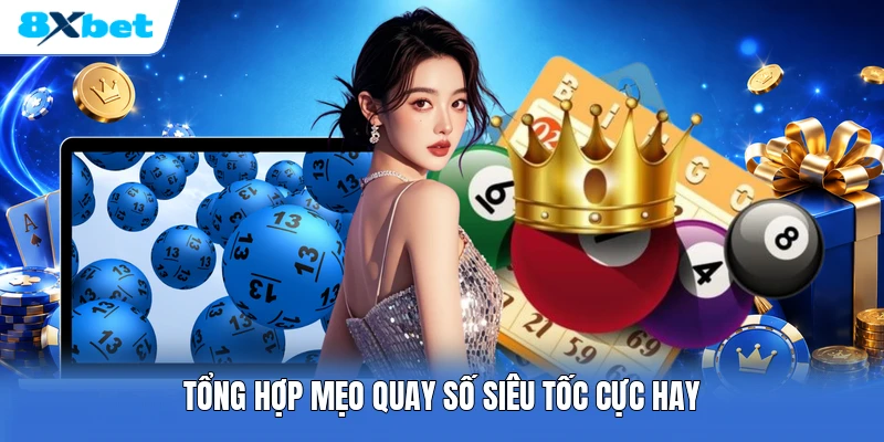 Tổng hợp mẹo quay số siêu tốc cực hay